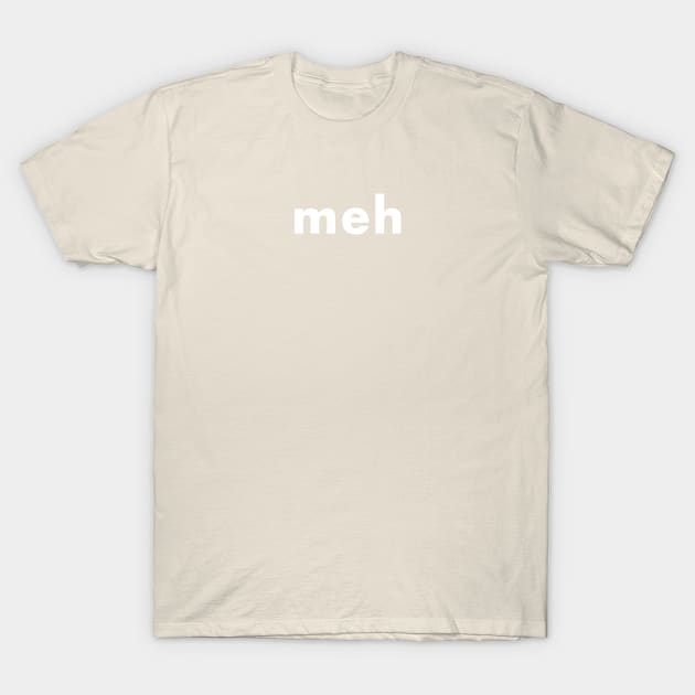 meh T-Shirt by foxfalcon
